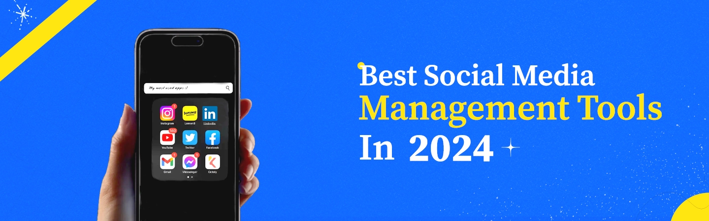 Best Social Media Management Tools In 2024